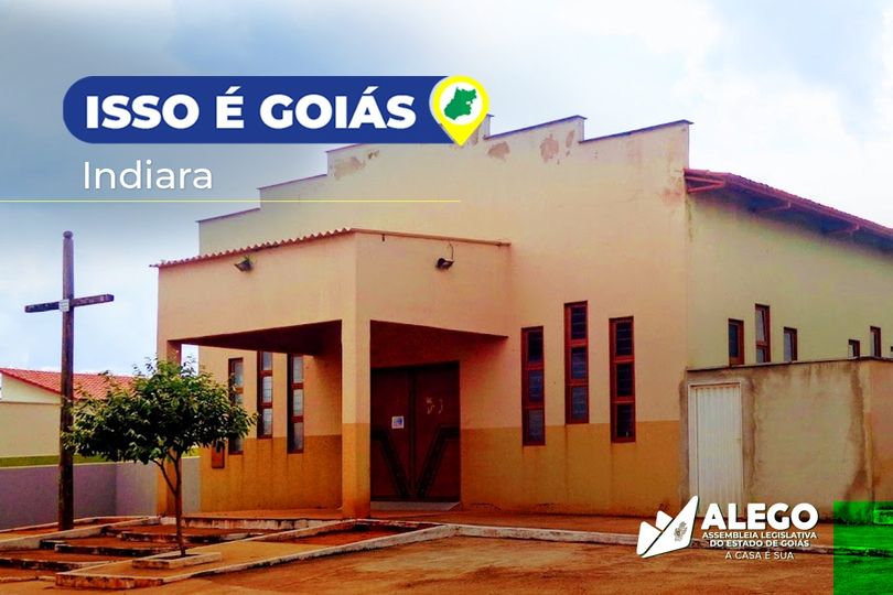 Série “Isso é Goiás”, nas redes sociais da Assembleia, apresenta a cidade de Indiara